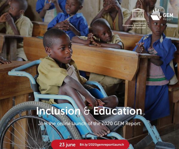 Launch of the 2020 GEM Report - Inclusion in education: All means all
